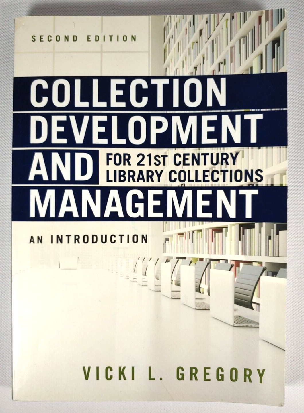 Collection Development and Management for 21st Century Library Collections Book
