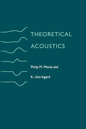 Theoretical Acoustics, Paperback by Morse, Philip McCord; Ingard, K. Uno, Bra…