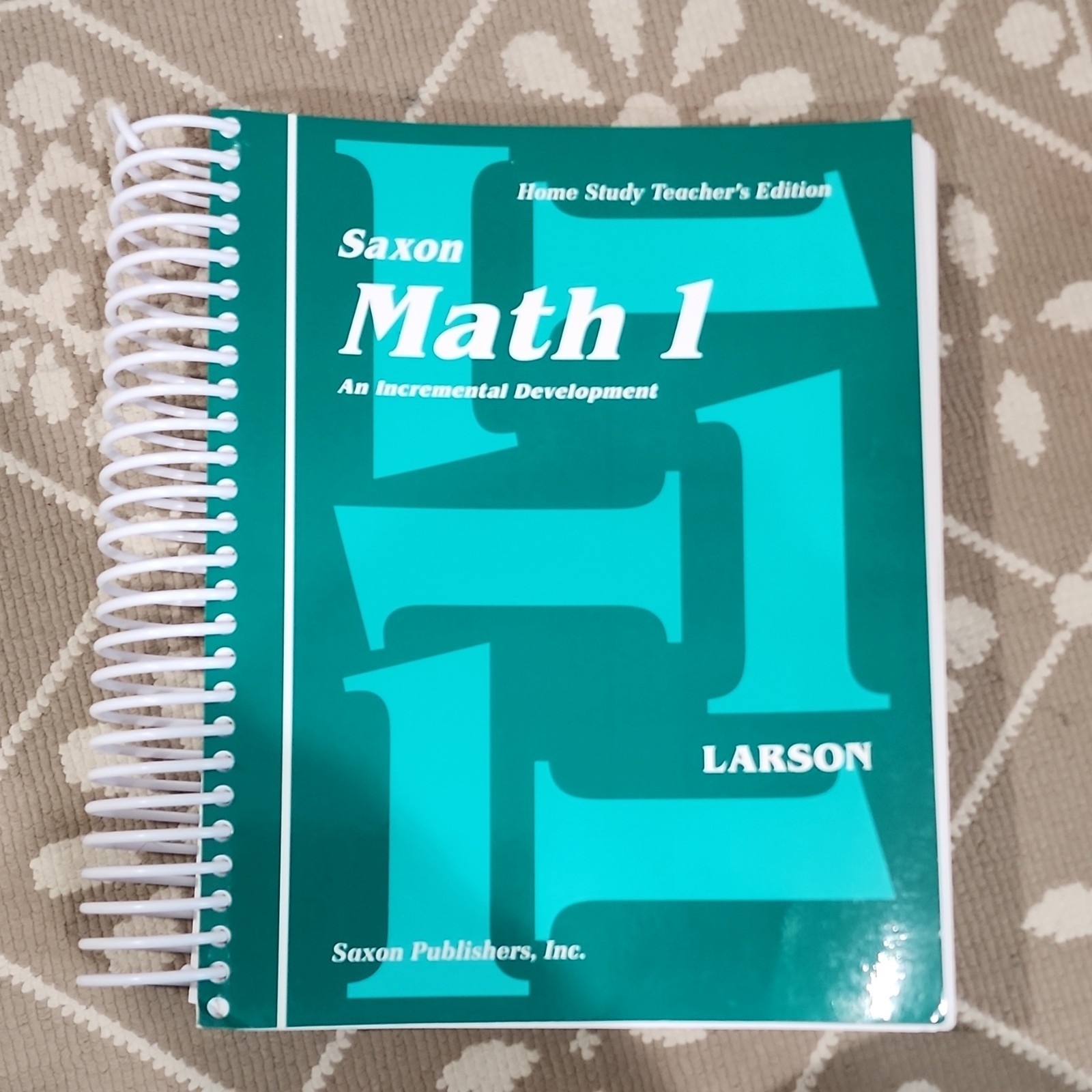Saxon Math 1 Teacher’s Edition Spiral Bound by Larson Saxon Publishers
