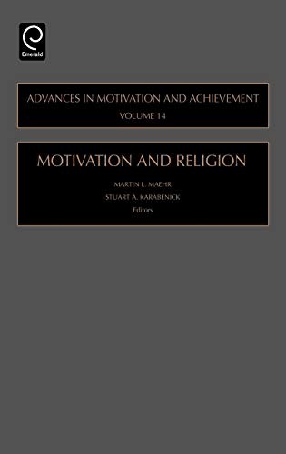 MOTIVATION AND RELIGION, VOLUME 14 (ADVANCES IN MOTIVATION By Martin L. Maehr