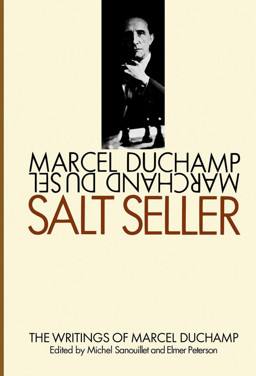 Salt Seller: The Writings of Marcel Duchamp by Marcel Duchamp Hardcover Book