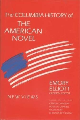 The Columbia History of the American Novel – Hardcover By Elliott, Emory – GOOD