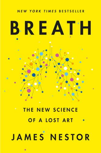 Breath: The New Science of a Lost Art by James Nestor: Used