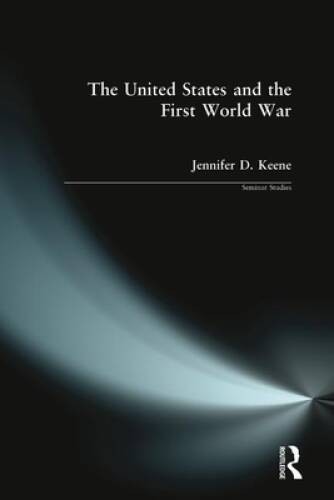 The United States and the First World War (Seminar Studies) – VERY GOOD