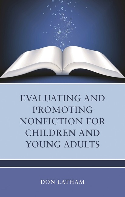 Evaluating And Promoting Nonfiction For Children And Young Adults
