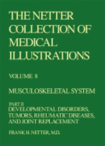 The Netter Collection of Medical Illustrations – Musculoskeletal System: Part II
