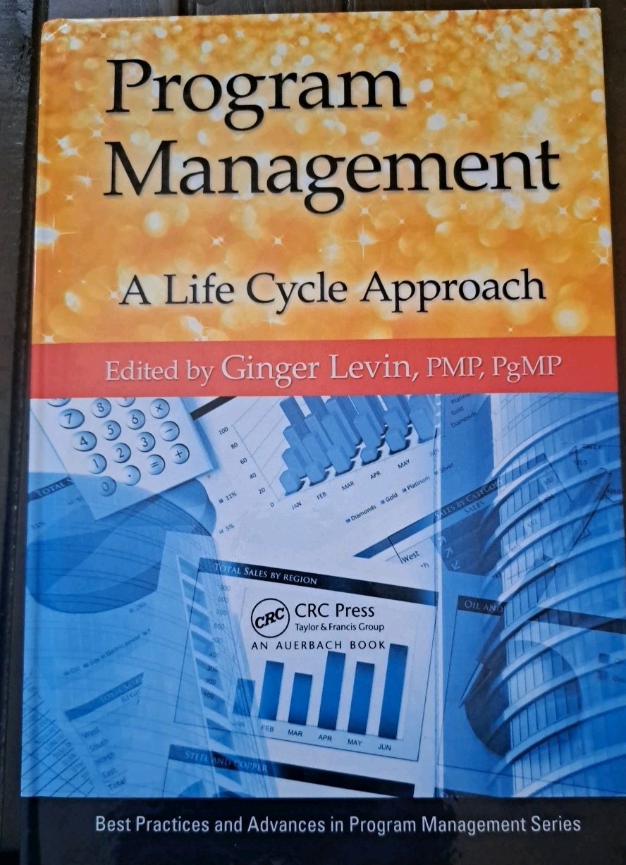 Program Management: A Life Cycle Approach (Best Practices and Advan – LIKE NEW