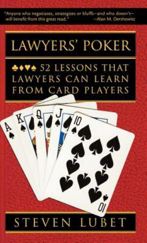 Lawyers’ Poker: 52 Lessons That Lawyers Can Learn from Card Players