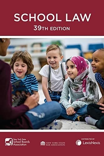 New York School Law — NYSSBA | 39th Edition 2022 | LexisNexis PB
