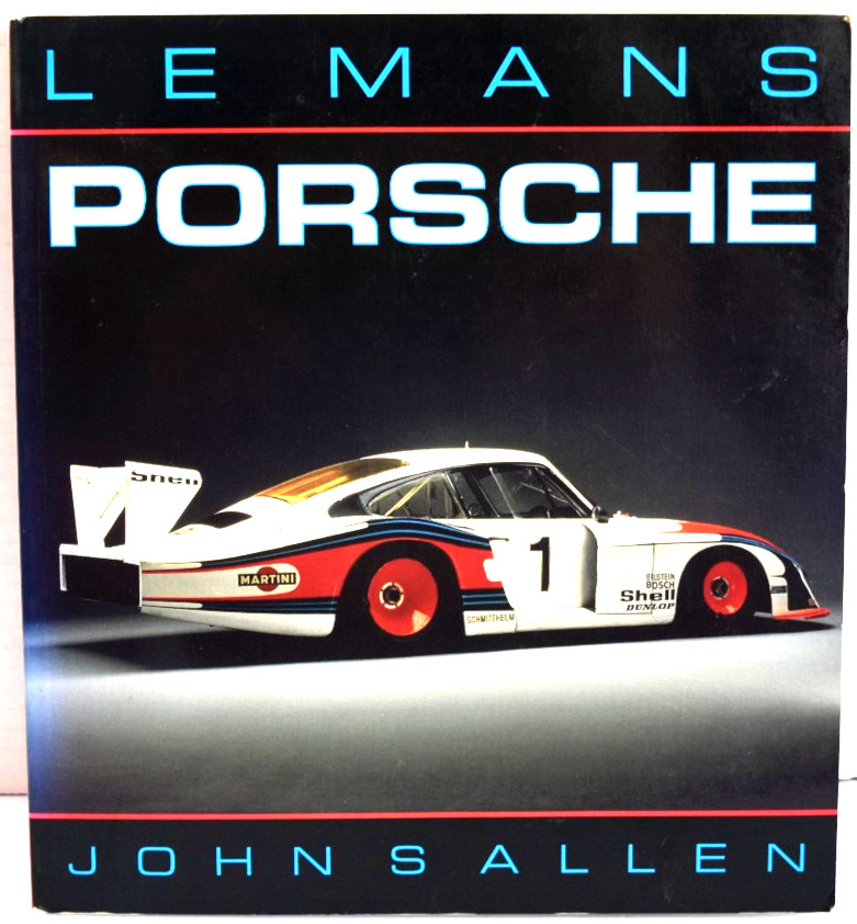 LE MANS PORSCHE By John S. Allen 911 956 935 930 944 928 Laguna Seca Monterey