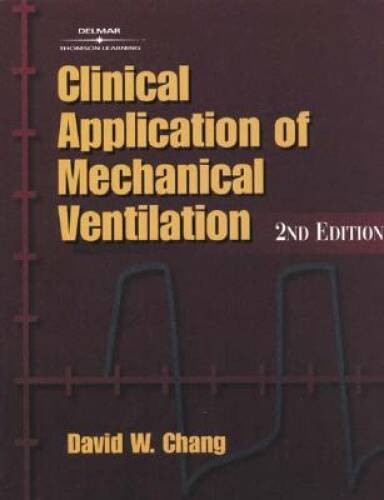 Clinical Application of Mechanical Ventilation, 2E – Paperback – GOOD