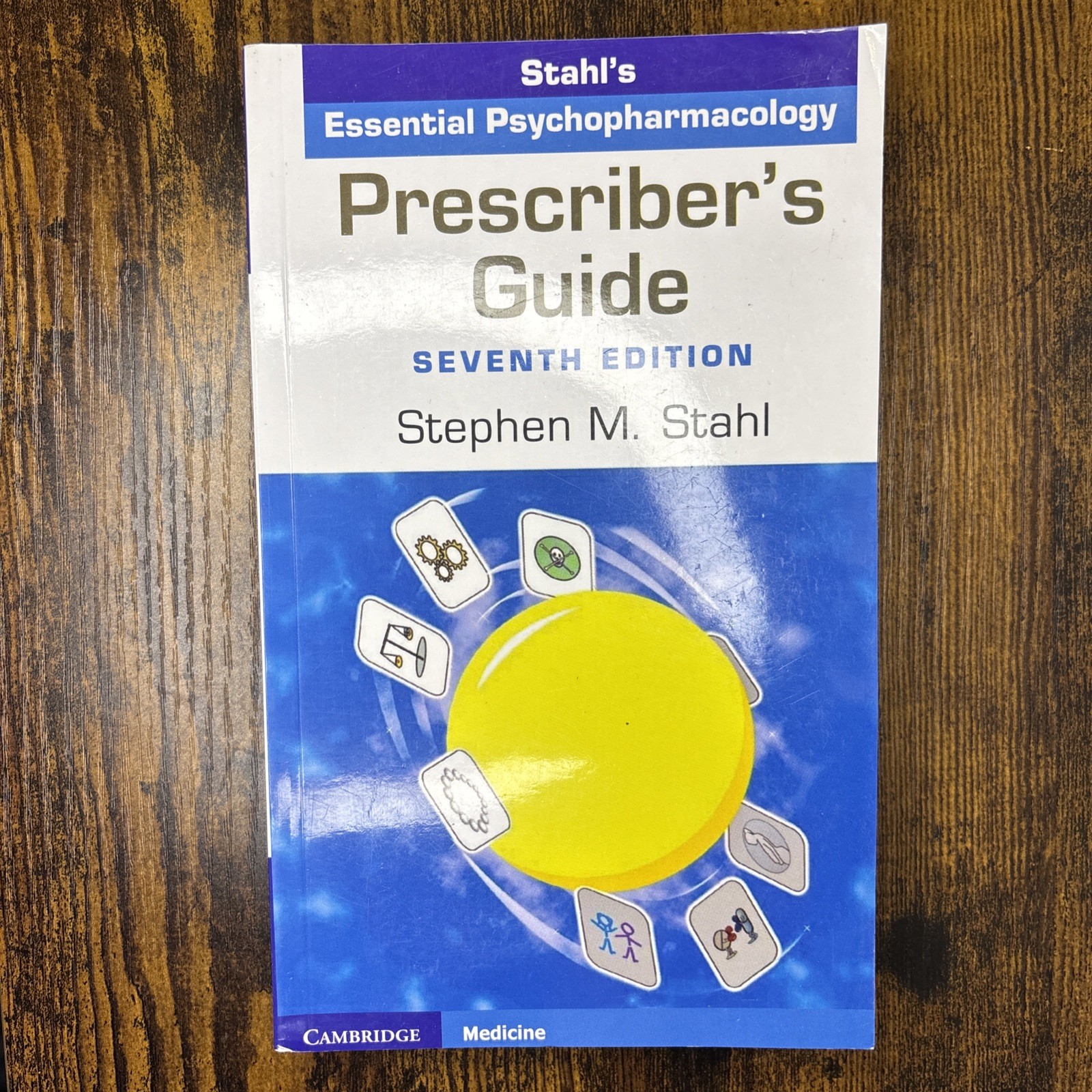 Prescriber’s Guide: Stahl’s Essential Psychopharmacology 7th Ed 978-1108926010