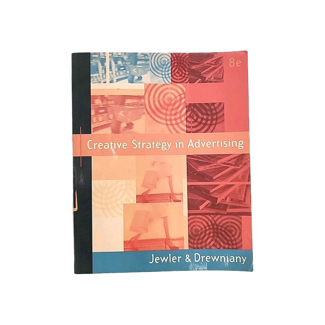 Creative Strategy in Advertising with Infotrac by Jewler and Drewniany Book 2004