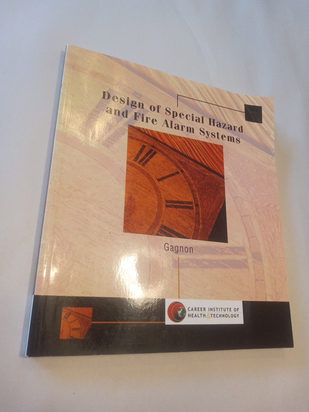 Design of Special Hazards and Fire Alarm Systems by Gagnon, Robert