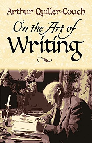 ON THE ART OF WRITING By Arthur Quiller-couch **BRAND NEW**