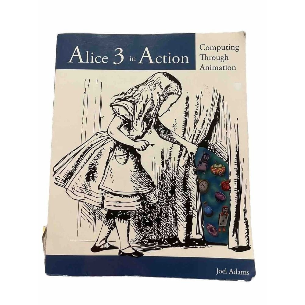 Alice 3 in Action: Computing Through Animation by Joel Adams: Cengage College
