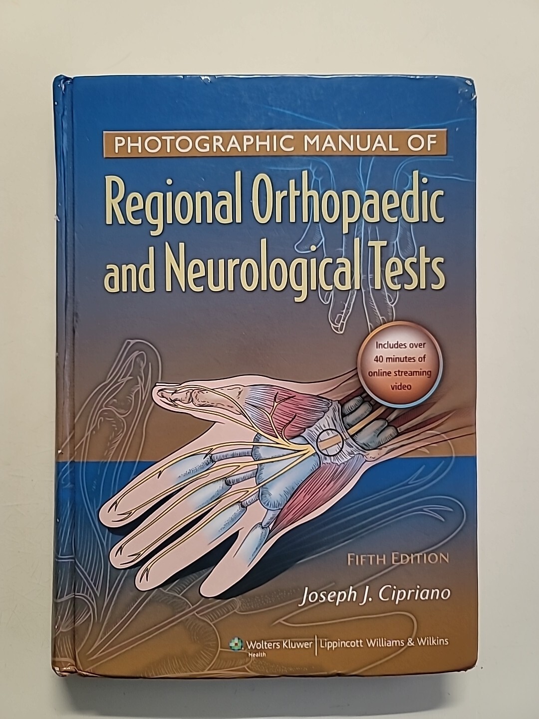 Photographic Manual of Regional Orthopaedic and Neurologic Tests, Cipriano DC, J