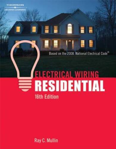 Electrical Wiring Residential – Hardcover By Mullin, Ray C. – GOOD