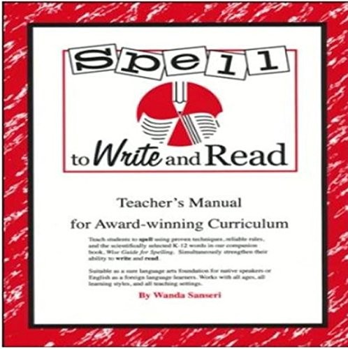 SPELL TO WRITE AND READ: A STEP BY STEP GUIDE TO By Wanda Sanseri **BRAND NEW**