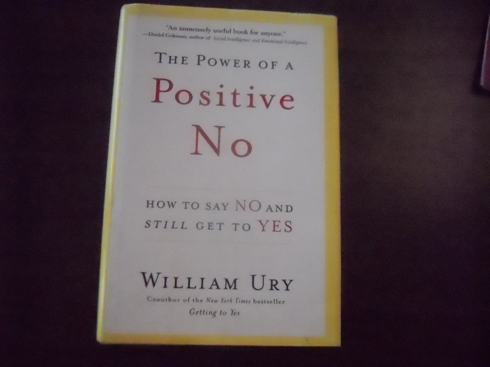 The Power of a Positive No: How to Say No and Still Get to Yes – hardcover U…