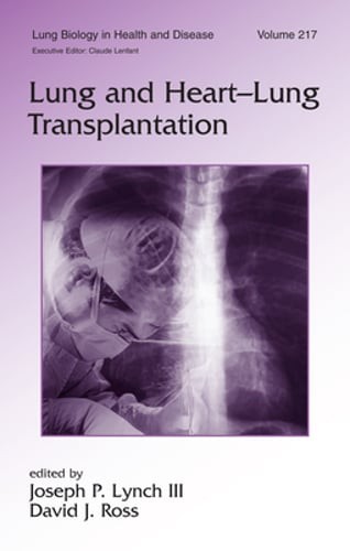 Lung and Heart-Lung Transplantation by Joseph P Lynch: New