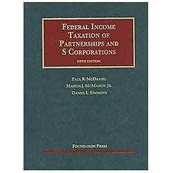 University Casebook Ser.: Federal Income Taxation of Partnerships and S…