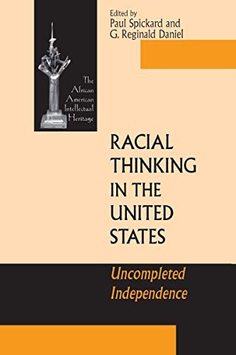 RACIAL THINKING IN THE UNITED STATES: UNCOMPLETED By Paul Spickard & G. Reginald