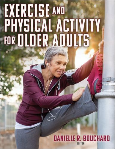 Exercise and Physical Activity for Older Adults by