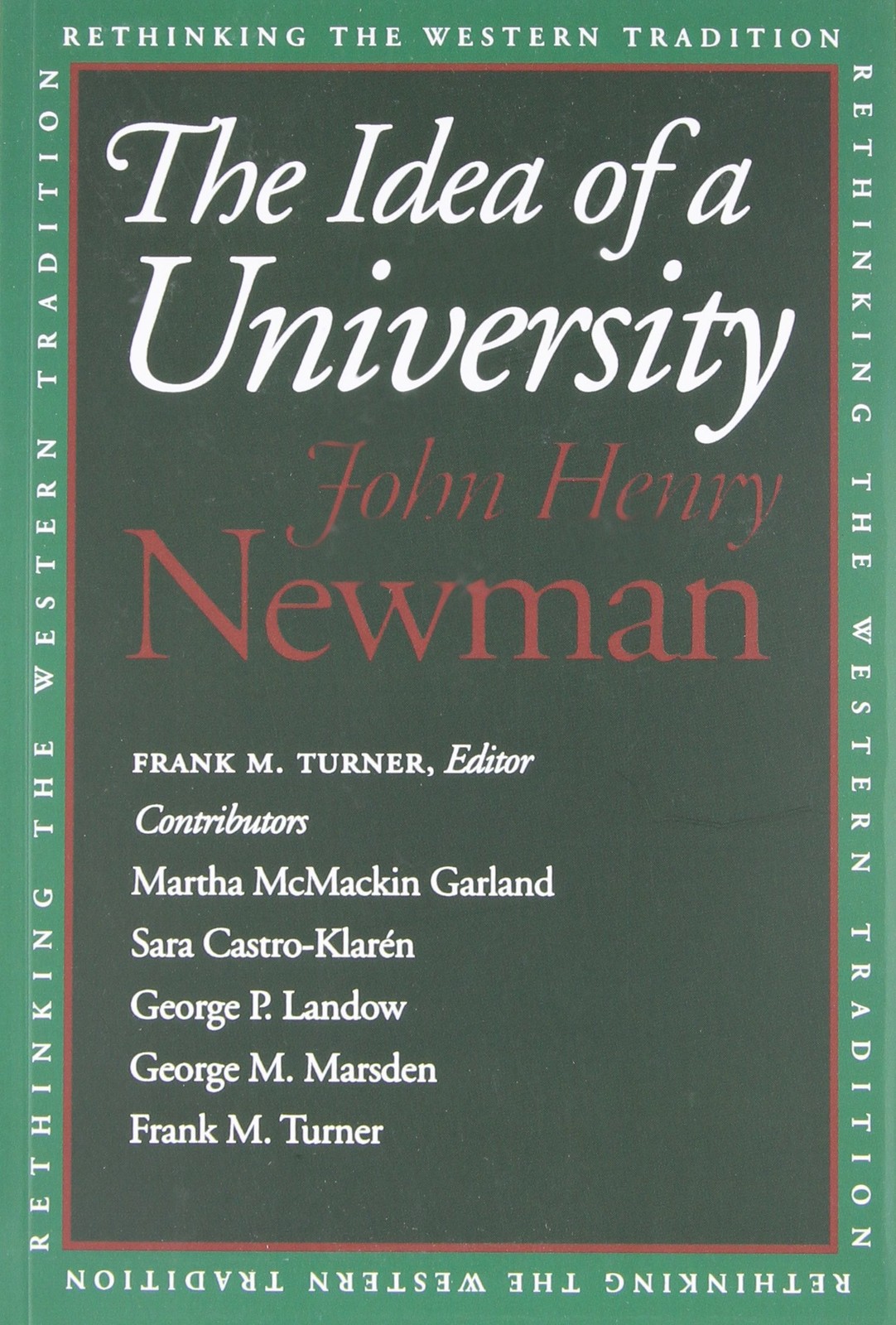 The Idea of a University (Rethinking the Western Tradition)