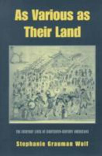 As Various as Their Land: The Everyday Lives of – Wolf, 9781557285997, paperback