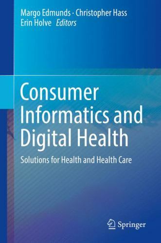 Consumer Informatics and Digital Health: Solutions for Health and Health Care b