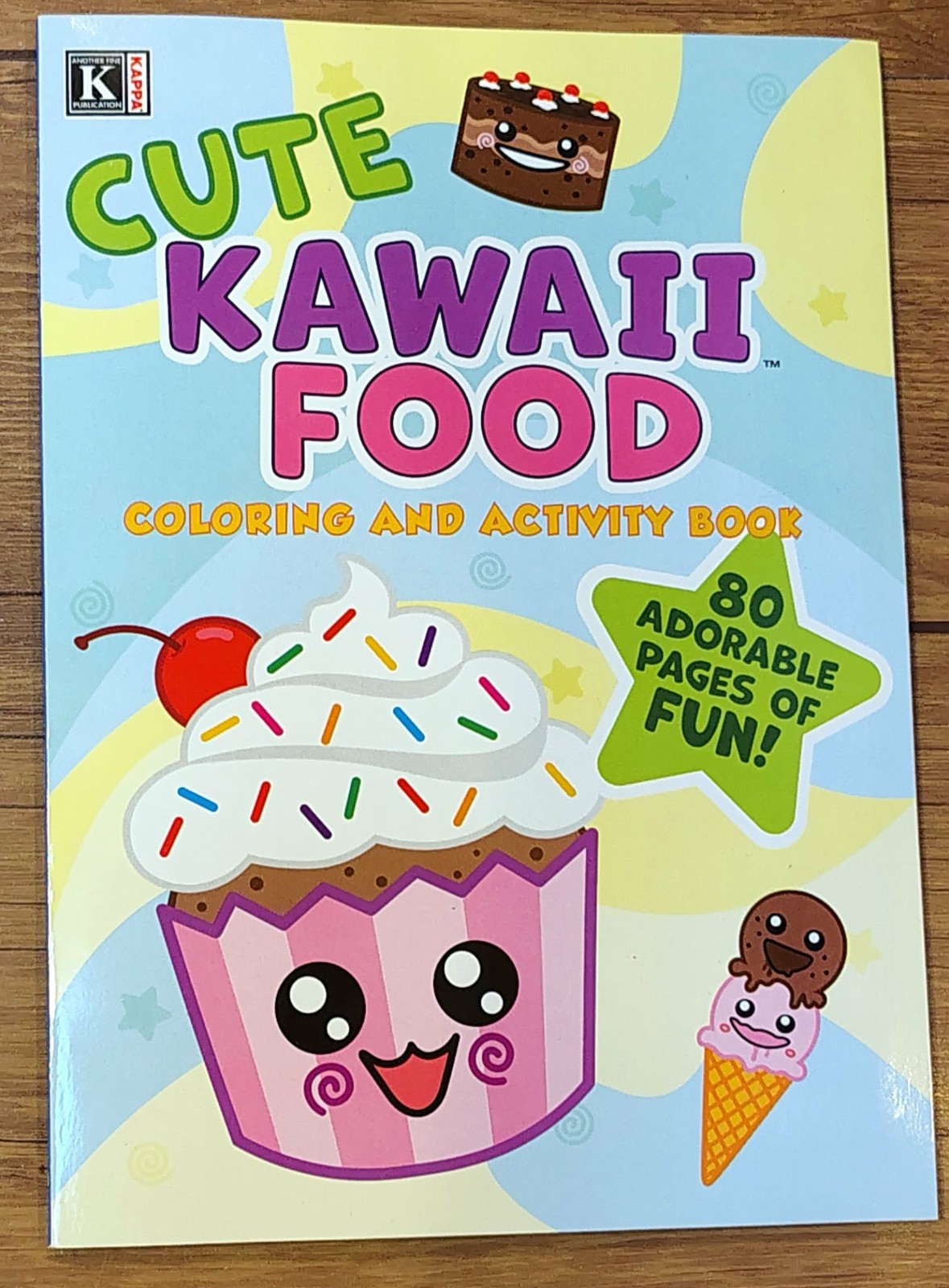 Cute Kawaii Food Coloring and Activity Book 80 Adorable pages of Fun