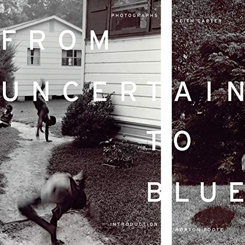 FROM UNCERTAIN TO BLUE (BILL AND ALICE WRIGHT PHOTOGRAPHY By Keith Carter VG