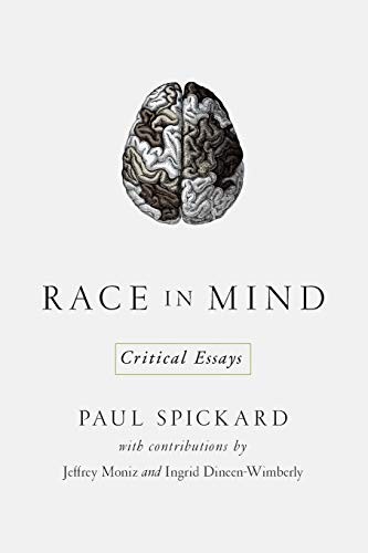 RACE IN MIND: CRITICAL ESSAYS By Paul Spickard *Excellent Condition*