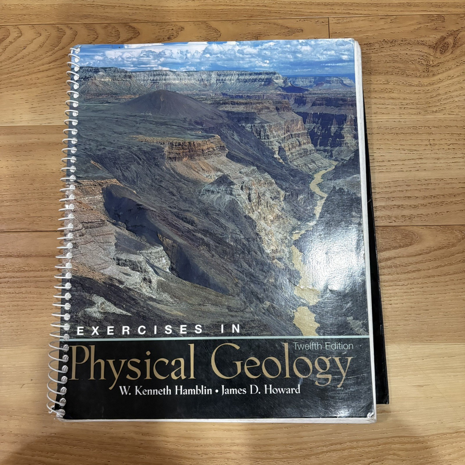 Exercises in Physical Geology by James Howard and W. Kenneth Hamblin 2004