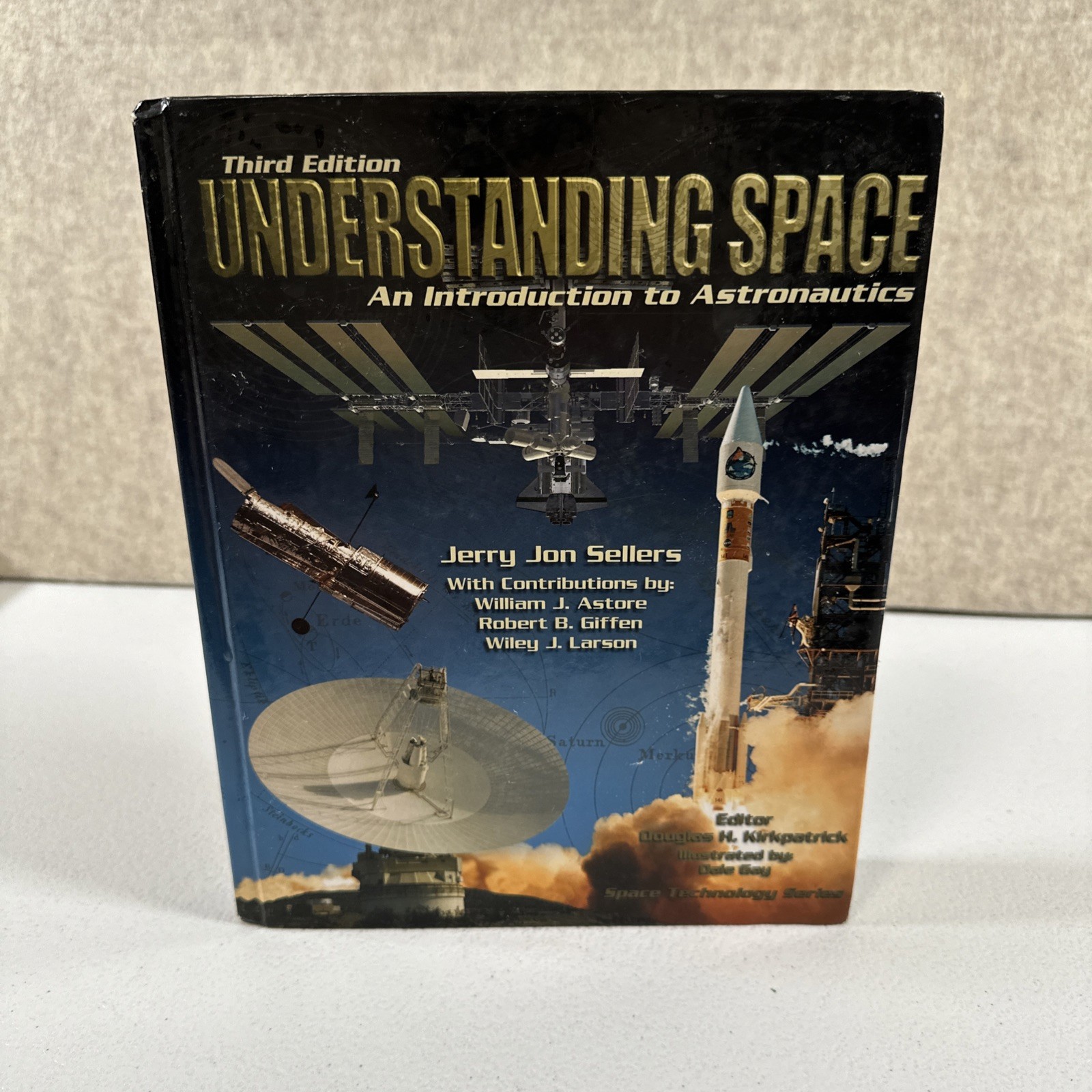 Understanding Space Jerry Jon Sellers 3rd edition Space Technology Series