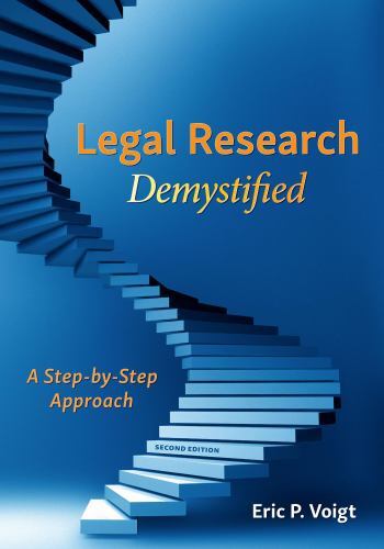 Legal Research Demystified : A Step-by-Step Approach, Paperback by Voigt, Eri…