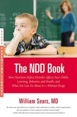 The N.D.D. Book: How Nutrition Deficit Disorder Affects Your Child’s – VERY GOOD