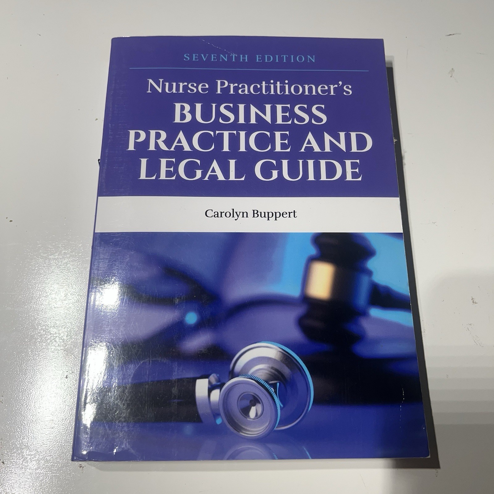Nurse Practitioner’s Business Practice and Legal Guide by Carolyn Buppert 7th PB