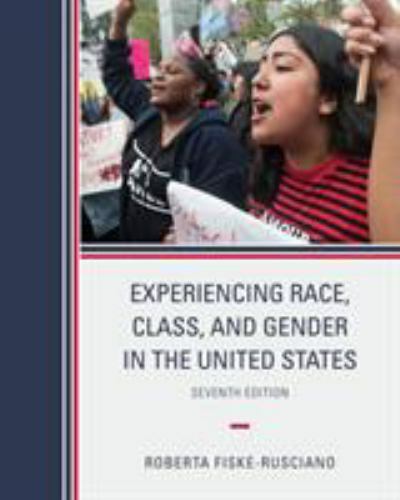 Experiencing Race, Class, and Gender in the United States by FISKE-RUSCIANO, RO
