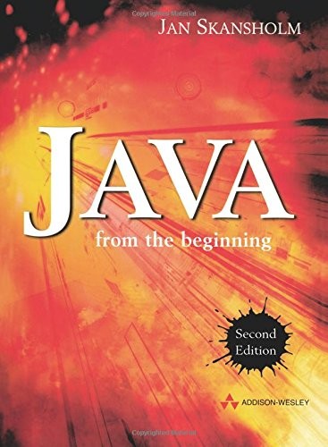 JAVA FROM THE BEGINNING (2ND EDITION) (INTERNATIONAL By J. Skansholm **Mint**