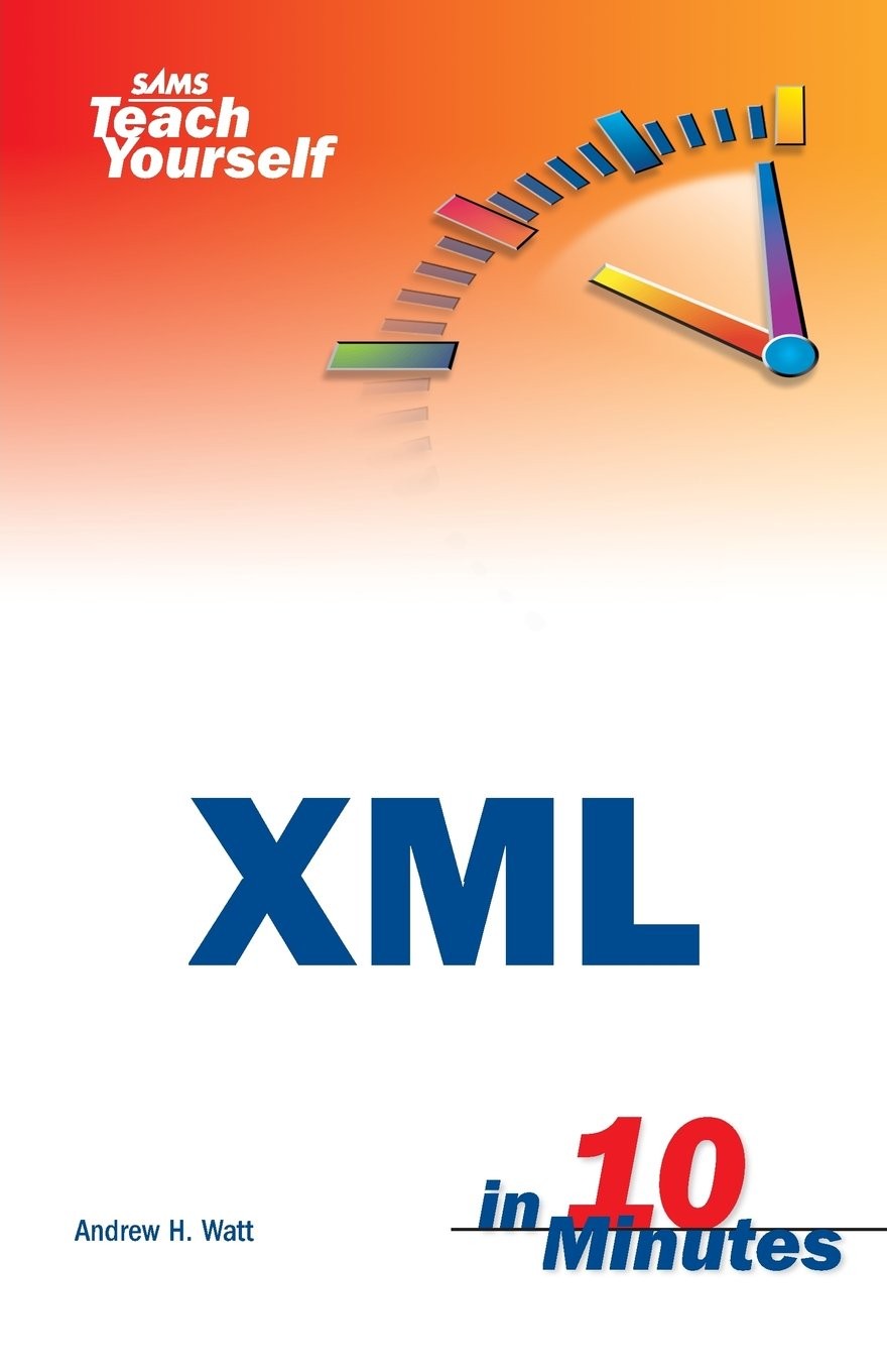 Sams Teach Yourself XML in 10 Minutes