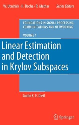 Linear Estimation and Detection in Krylov Subspaces by Guido K E Dietl: New