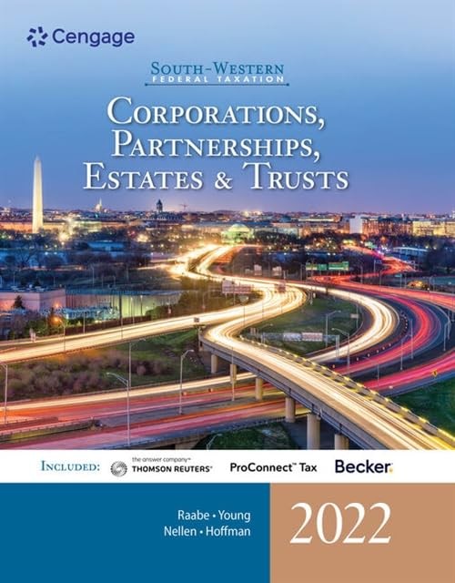 South-Western Federal Taxation 2022: Corporations, Partnerships, Estates and…