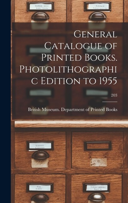 General Catalogue Of Printed Books Photolithographic Edition To 1955; 203