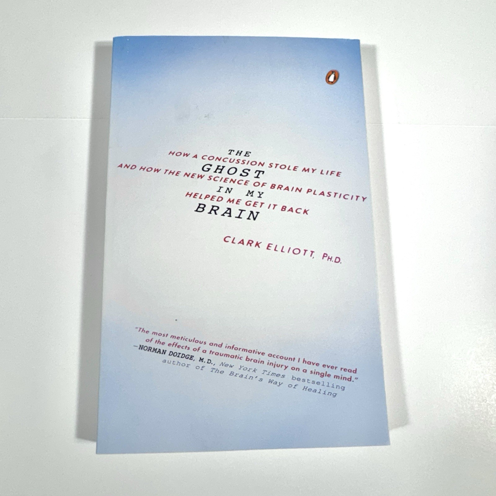 Ghost in My Brain How a Concussion Stole My Life and How the New Science of