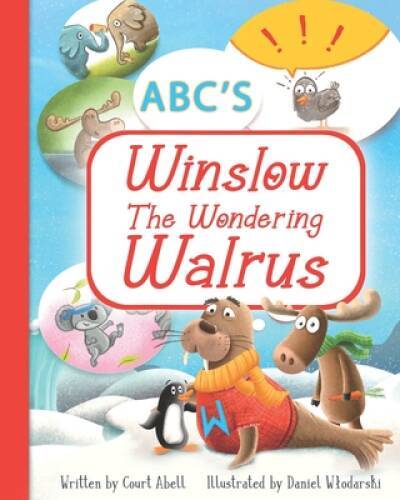 Winslow the Wondering Walrus – Paperback By Abell, Court – GOOD