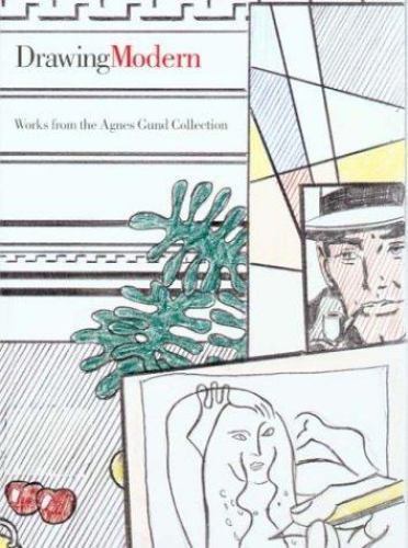 Drawing Modern: Works from the Agnes Gund Collection, Foster, Carter E.,Chaffee,