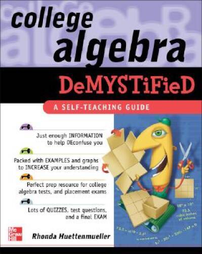College Algebra Demystified – Paperback By Rhonda Huettenmueller – GOOD