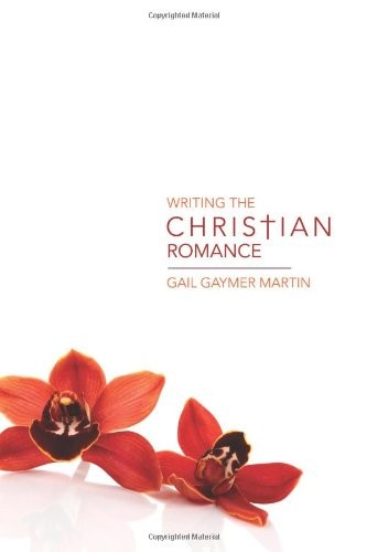 WRITING THE CHRISTIAN ROMANCE By Gaymer Gail Martin **Mint Condition**